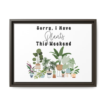 Arte em Tela emoldurada "Desculpe, eu tenho plantas neste fim de semana"