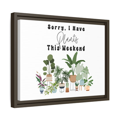 Arte em Tela emoldurada "Desculpe, eu tenho plantas neste fim de semana"
