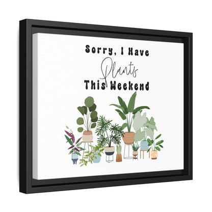 Arte em Tela emoldurada "Desculpe, eu tenho plantas neste fim de semana"